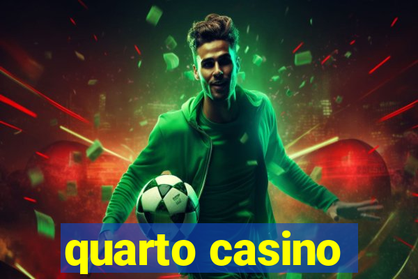 quarto casino