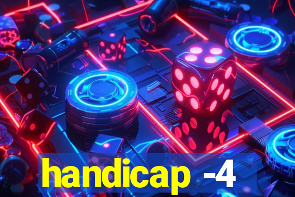 handicap -4