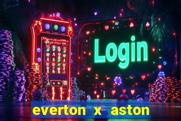 everton x aston villa palpites