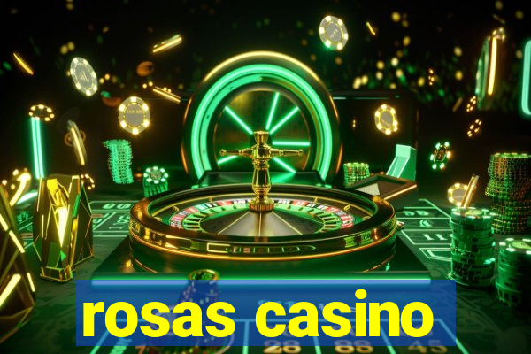 rosas casino