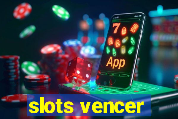 slots vencer