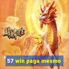 57 win paga mesmo