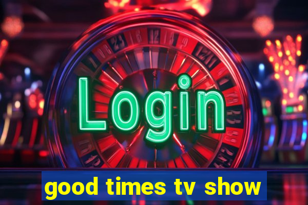 good times tv show