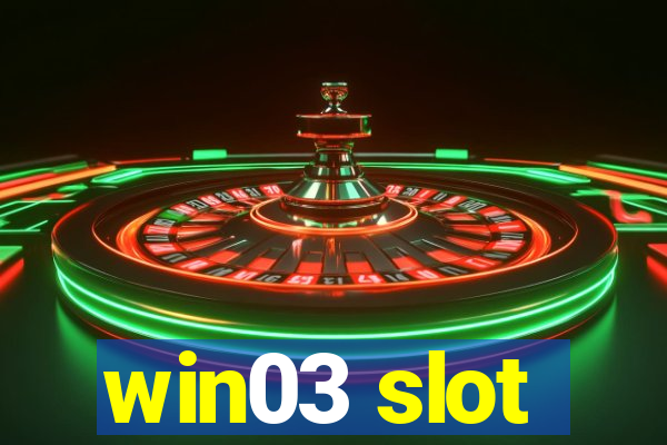 win03 slot