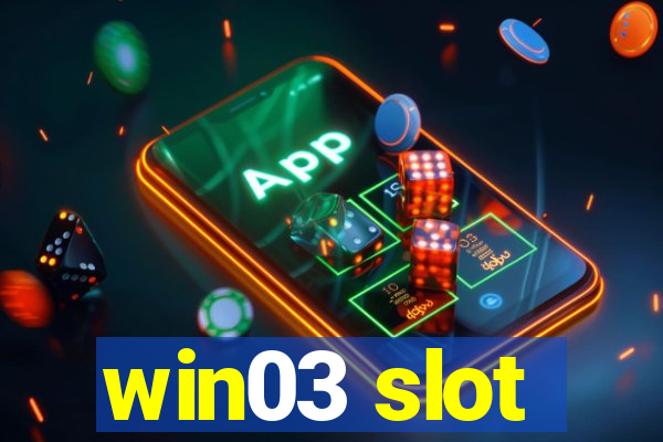 win03 slot