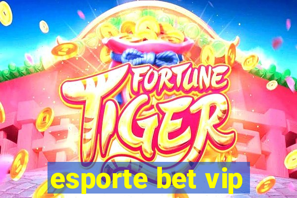 esporte bet vip