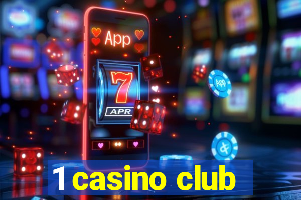 1 casino club