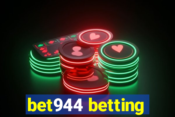 bet944 betting