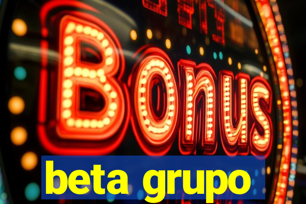 beta grupo