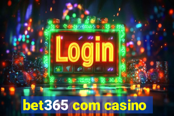 bet365 com casino