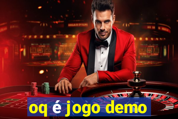 oq é jogo demo