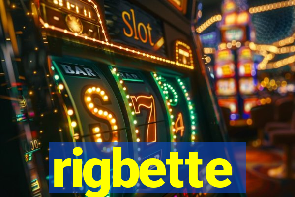 rigbette