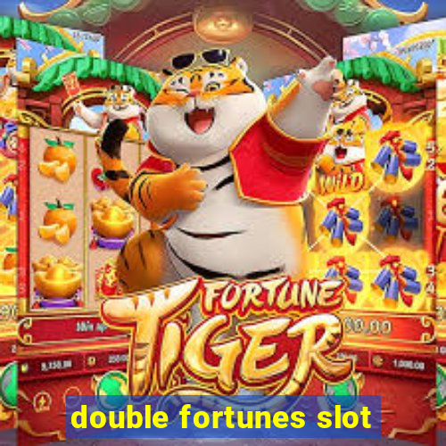 double fortunes slot