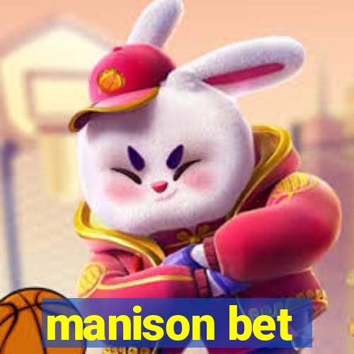 manison bet