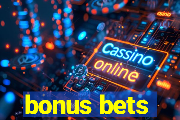 bonus bets