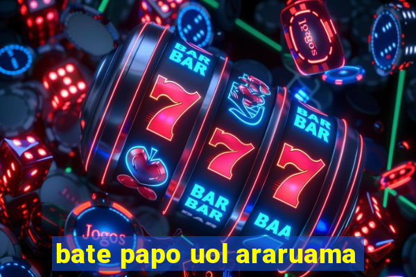 bate papo uol araruama