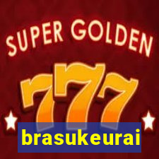 brasukeurai