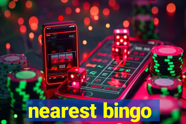 nearest bingo