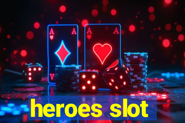 heroes slot