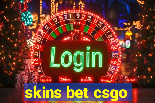 skins bet csgo