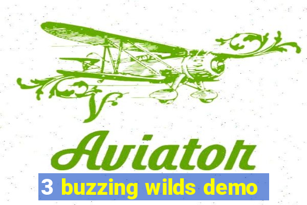 3 buzzing wilds demo