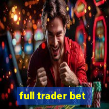 full trader bet