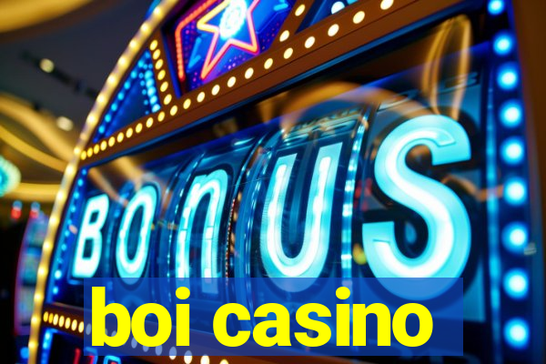 boi casino