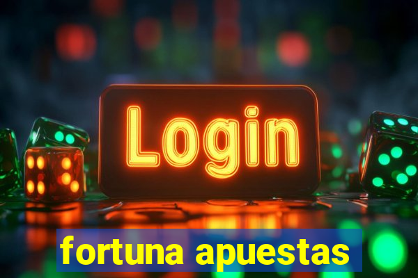 fortuna apuestas