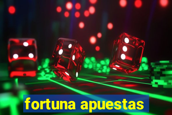 fortuna apuestas