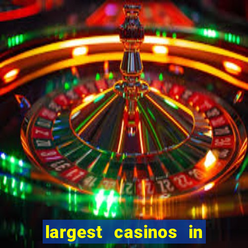 largest casinos in the united states