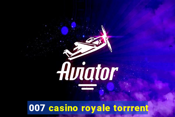 007 casino royale torrrent