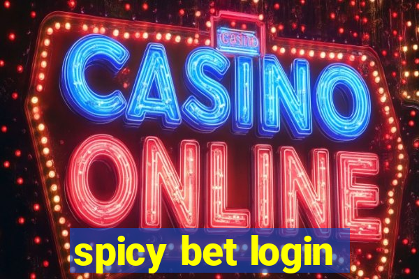 spicy bet login