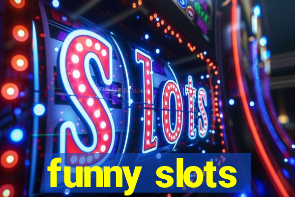 funny slots