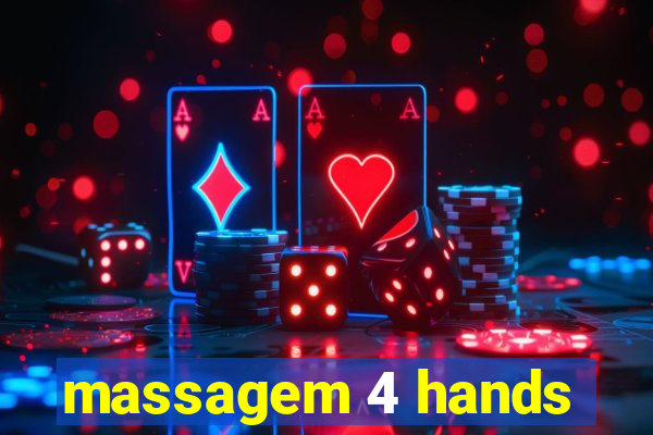 massagem 4 hands