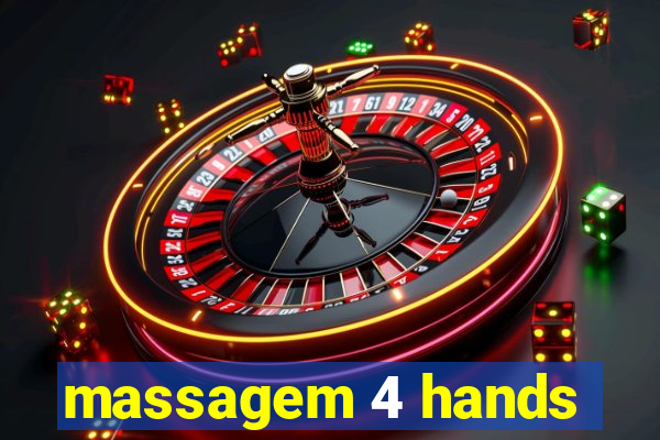 massagem 4 hands