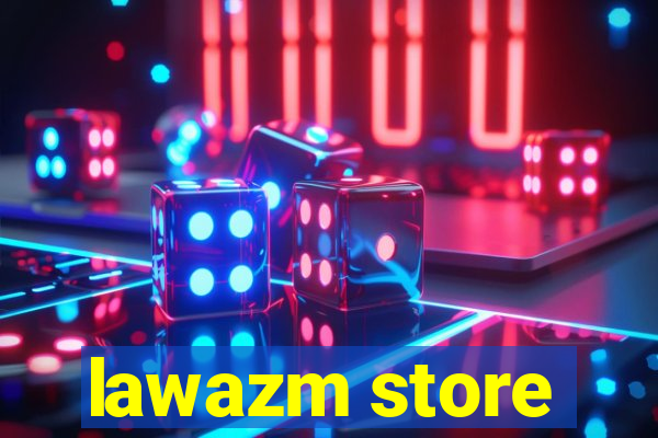 lawazm store