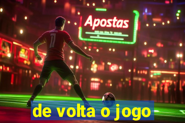 de volta o jogo