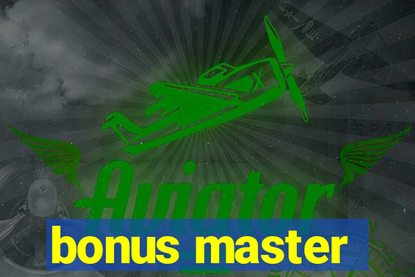 bonus master