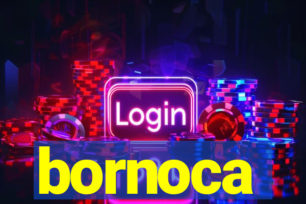 bornoca