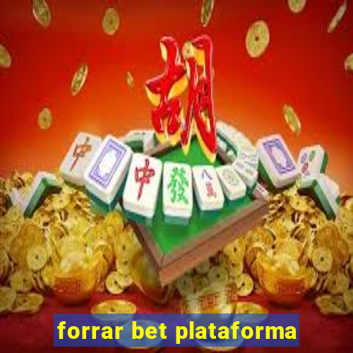 forrar bet plataforma