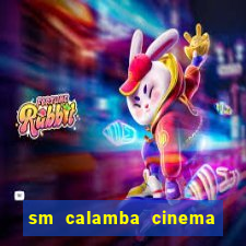 sm calamba cinema ticket price