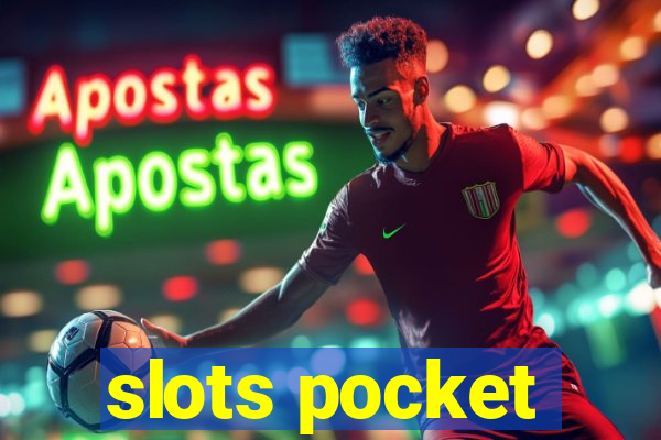 slots pocket