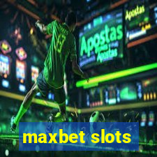 maxbet slots