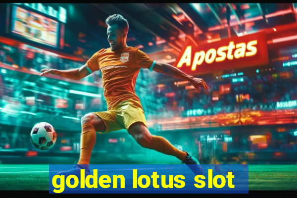 golden lotus slot