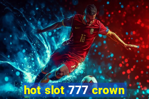 hot slot 777 crown