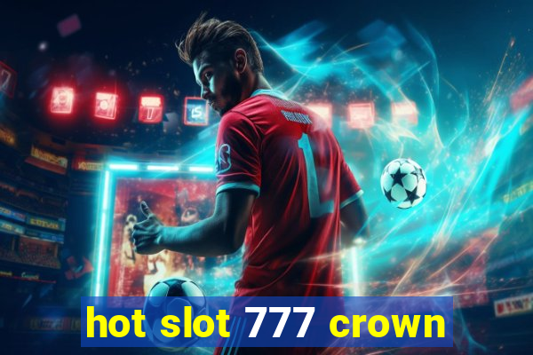 hot slot 777 crown