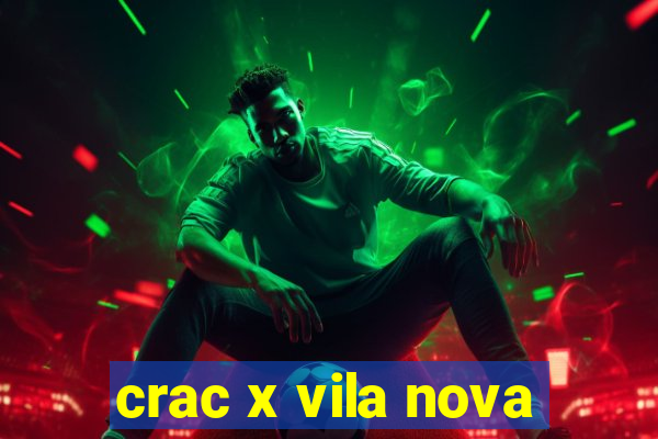 crac x vila nova