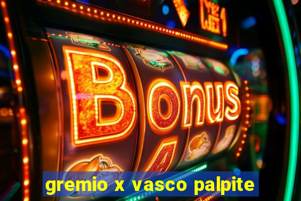 gremio x vasco palpite