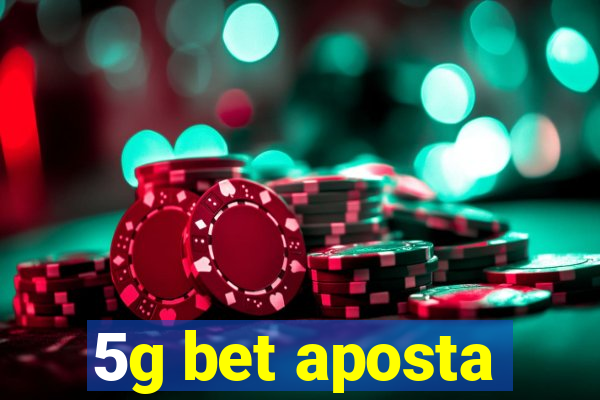 5g bet aposta