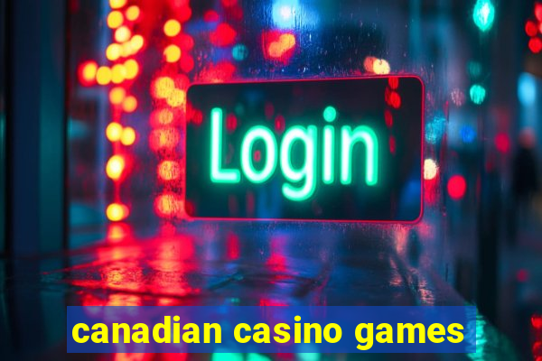 canadian casino games